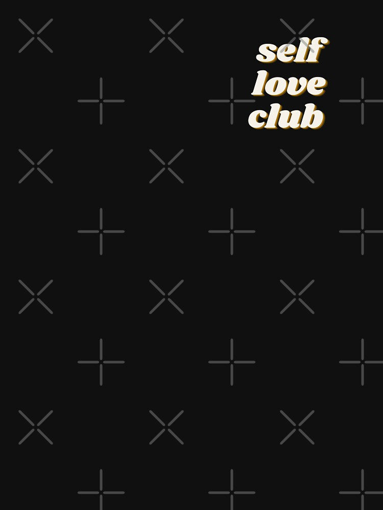 SELF LOVE CLUB. by Detachedsoul