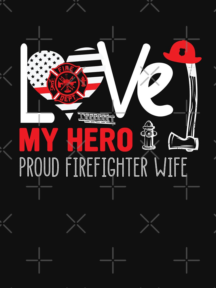 Love My Hero Proud Firefighter Wife by Isidroward