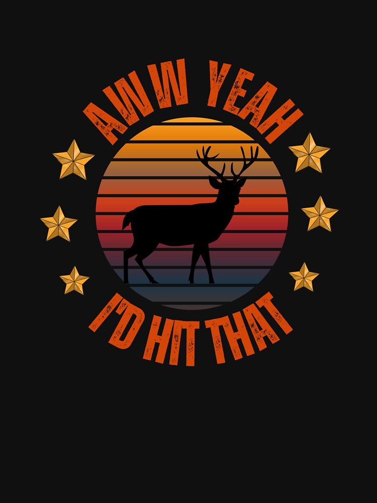 I'd Hit That Deer by StraightArchery