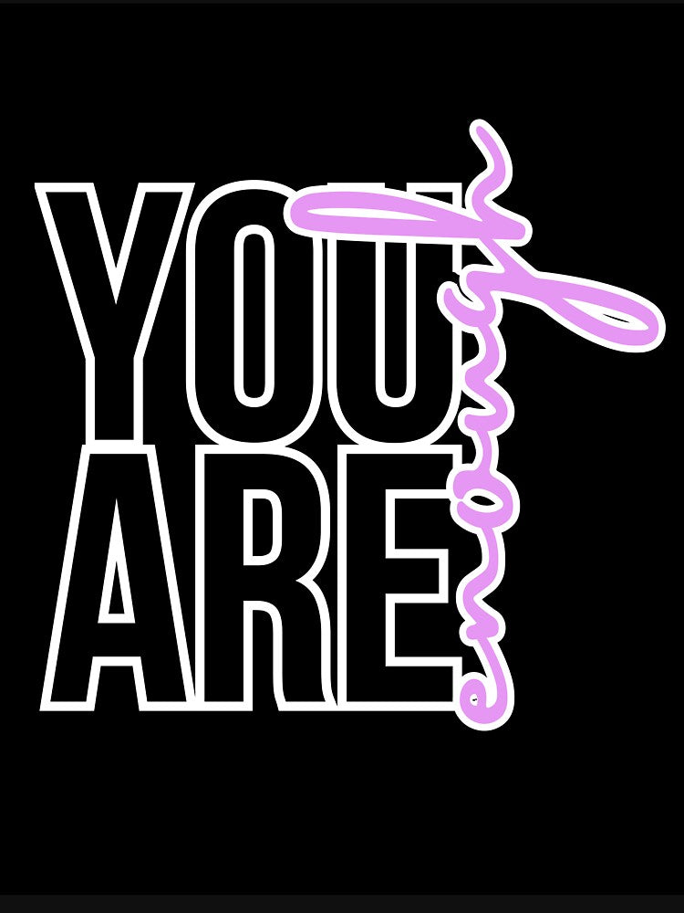 You are enough by whatthefoxsays