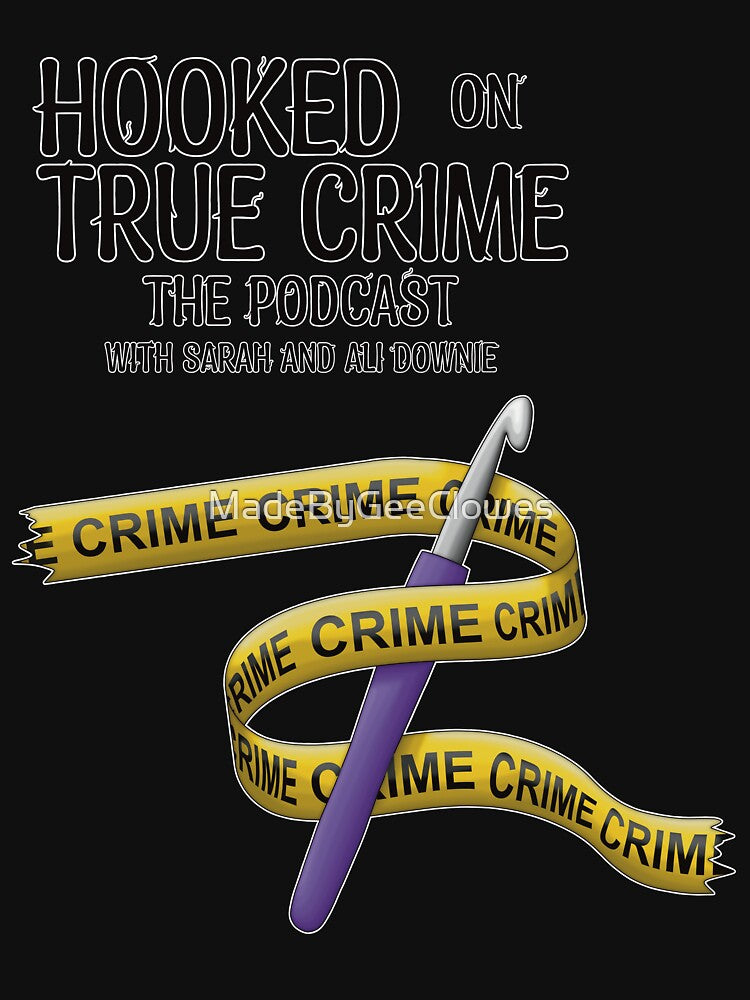 Hooked on True Crime Podcast by MadeByGeeClowes