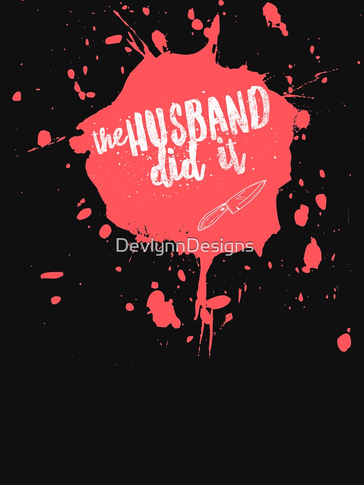 The Husband Did It | True Crime | Dark Humour by DevlynnDesigns