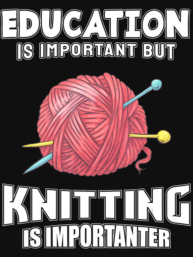 Education Knitting Is Importanter Knitter  Knitting by RoselynHane