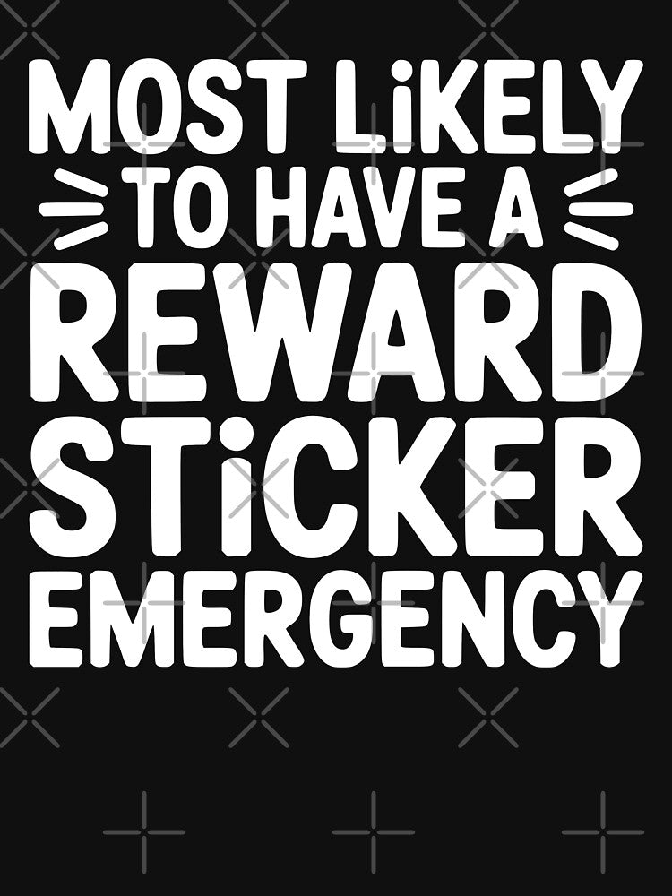 Most Likely To Have a Reward Sticker Emergency by theartfulaspie