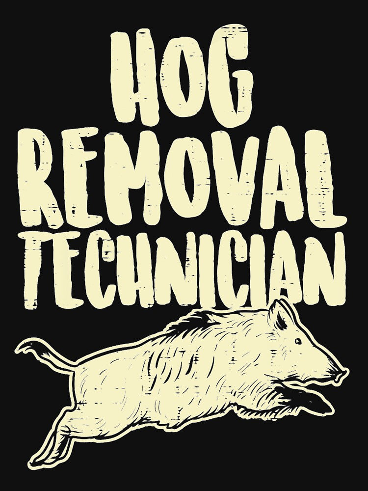 Hog Removal Technician Funny Wild Boar Pig Hunt Hunter Dad by ScottSlade