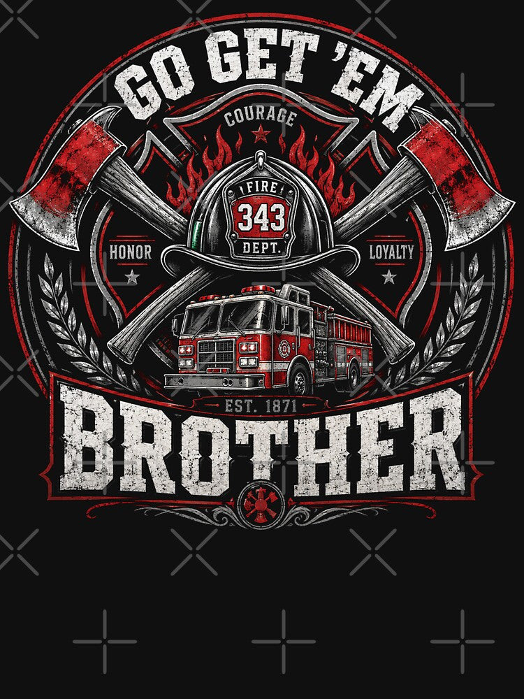 Go Get Em Brother Firefighter by will freed18