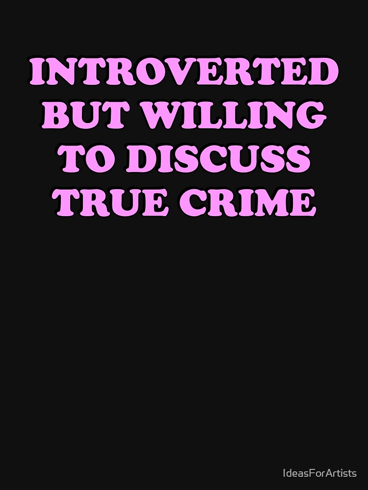 True Crime Podcast - Introverted But by Inspirationmotivation