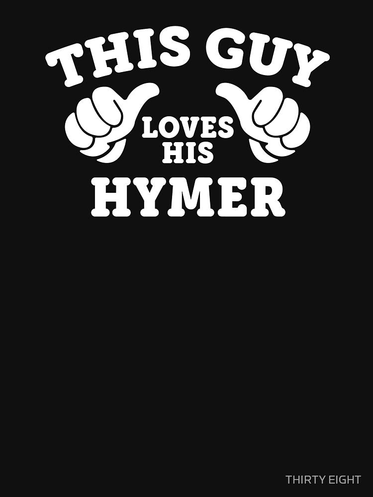 THIS GUY LOVES HIS HYMER by THIRTY EIGHT