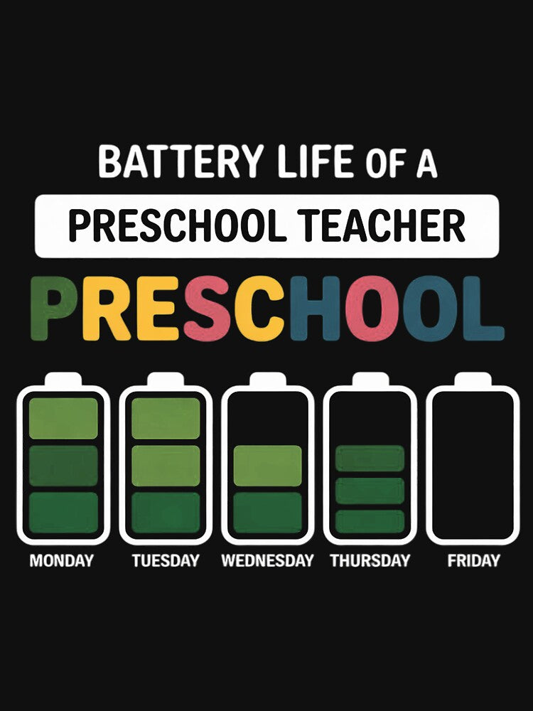 Preschool Nursery Teacher Battery Life Pre-K Instructor by Silicula