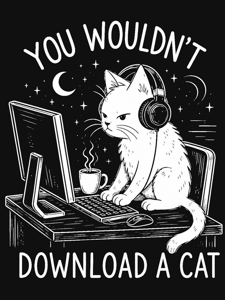Copy of You wouldn't download a CAT by FCHECHKL