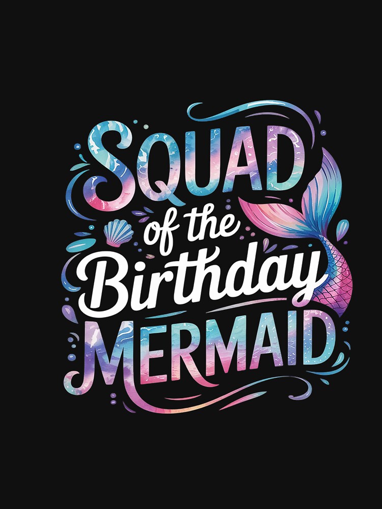 Squad Of The Birthday Mermaid Family Matching Party Squad by VladimiaPutin