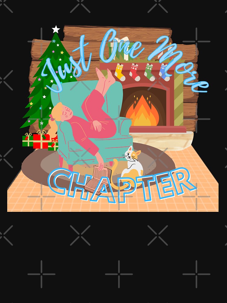 Just One More Chapter Sleepy Girl in Chair with Christmas Tree, Fireplace and Cat by Novelty-Shirts