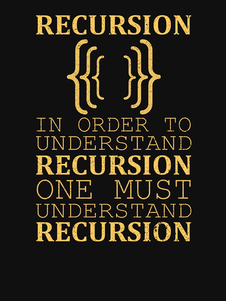 in order to understand recursion software engineer gifts, recursion, to understand recursion, you need to understand recursion, programming by RedArtsDesign