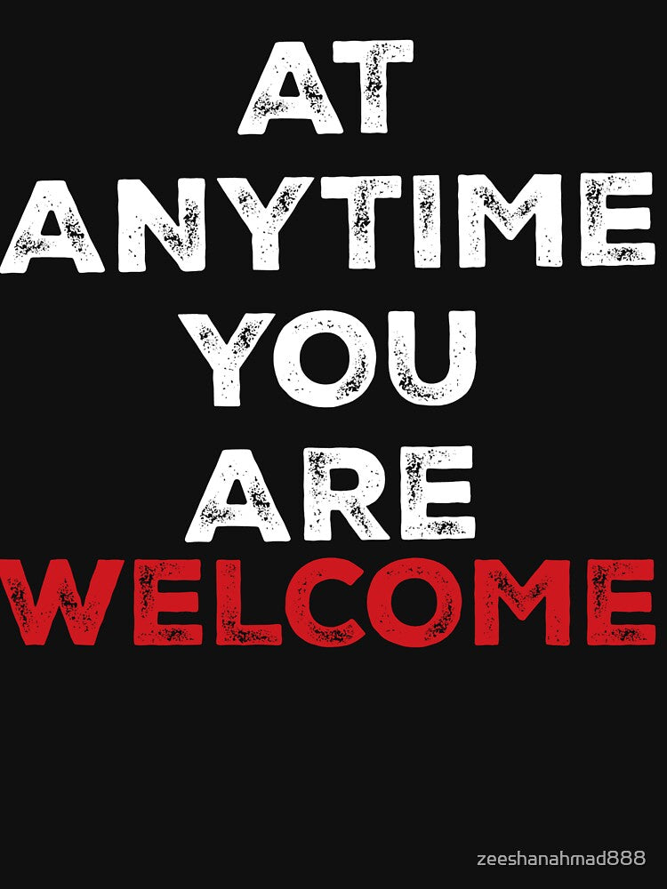 At anytime you are welcome ? by zeeshanahmad888