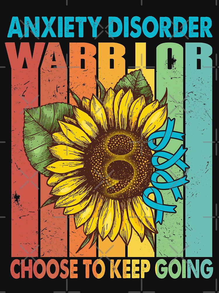 Anxiety Disorder Warrior Choose To Keep Going by fannieuxp59