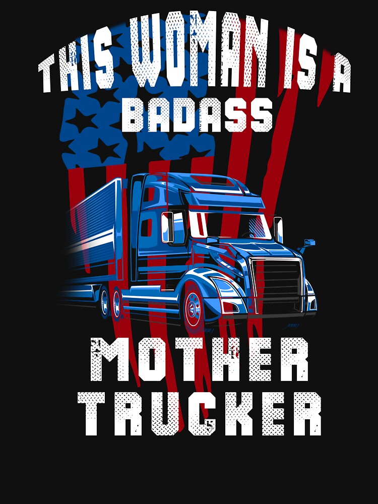 Badass Mother Trucker Gift for Woman Truck Driver by iPOPit