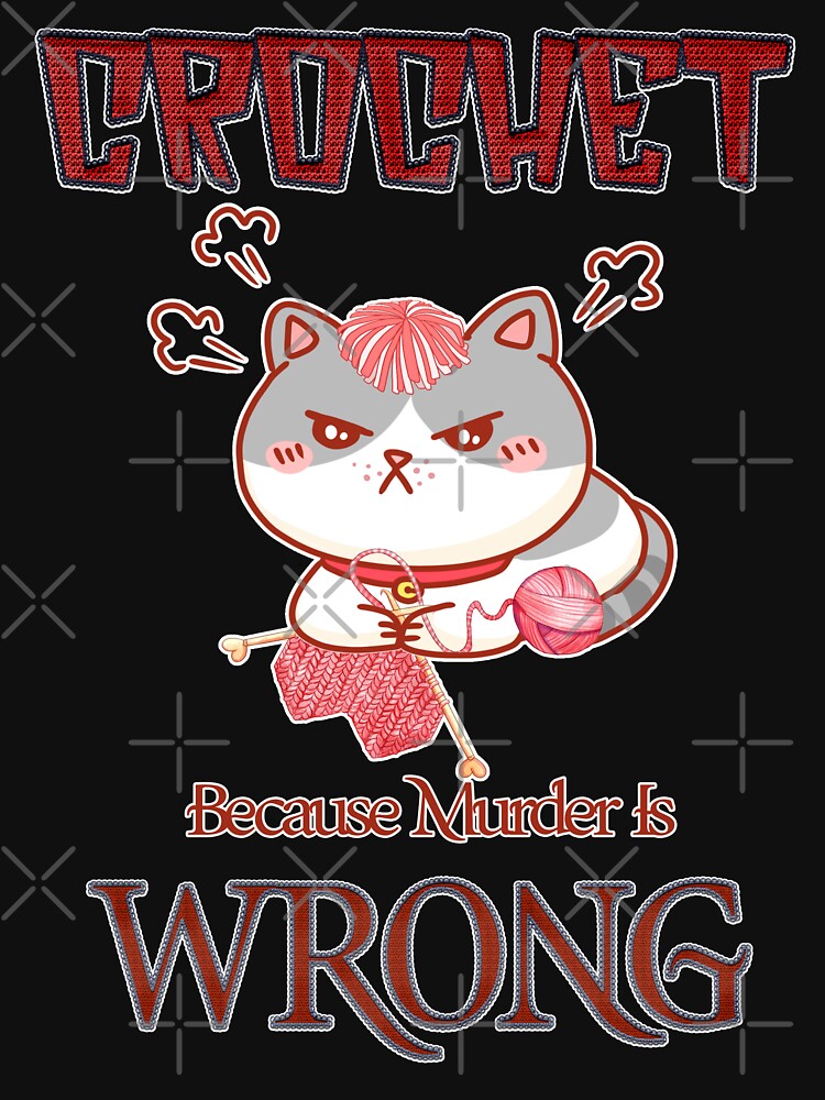 Crochet-Because-Murder-Is-Wrong-Crochet-Cat-Yarn by Tannumoni