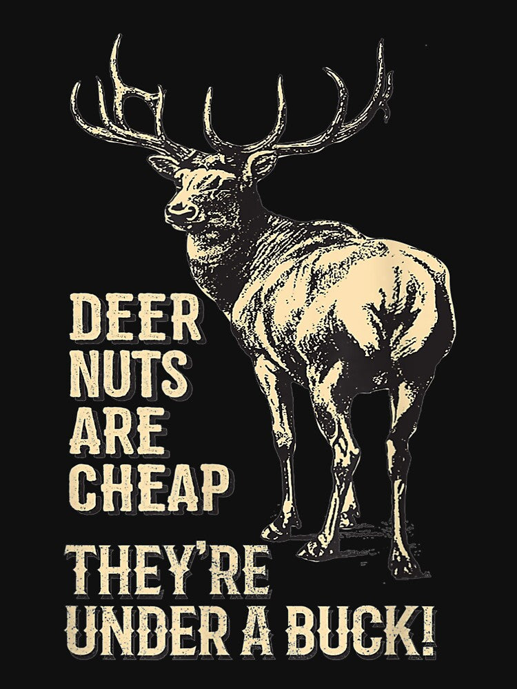 Deer Nuts Are Cheap Theyre Under A Buck Deer by Saiyarad