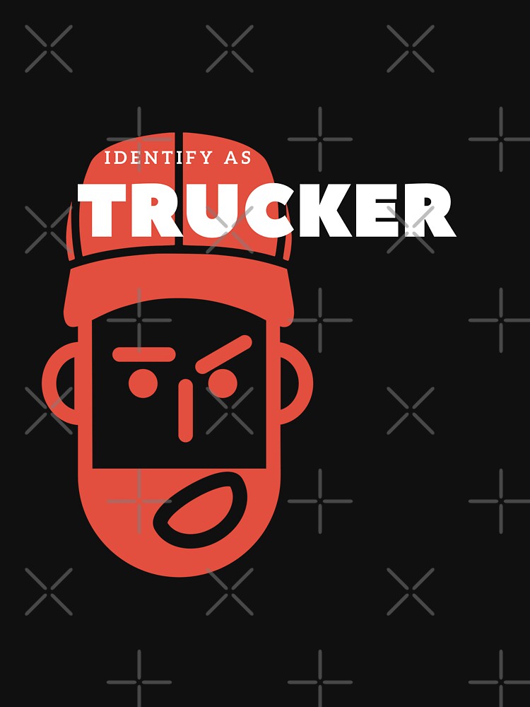 Trucker Identify by Wehavefun