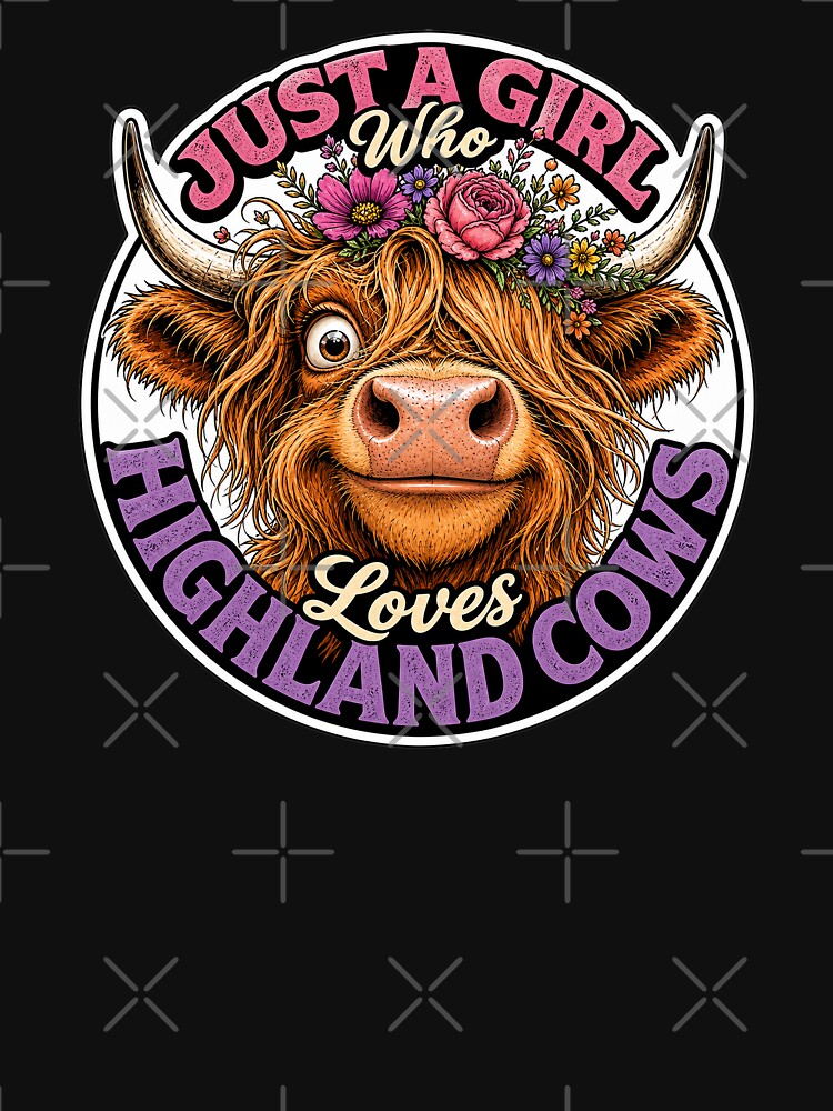 Just A Girl Who Loves Highland Cows by Wilcox PhotoArt
