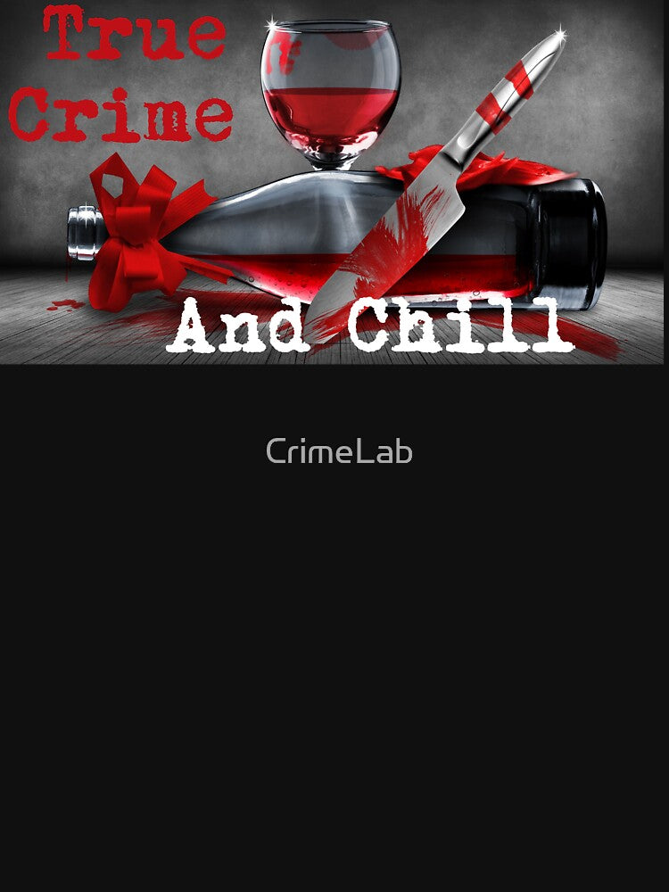 True Crime And Chill by CrimeLab