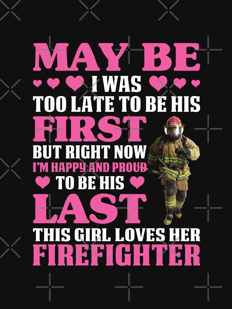 May Be this Girl Loves Her Firefighter by Isidroward