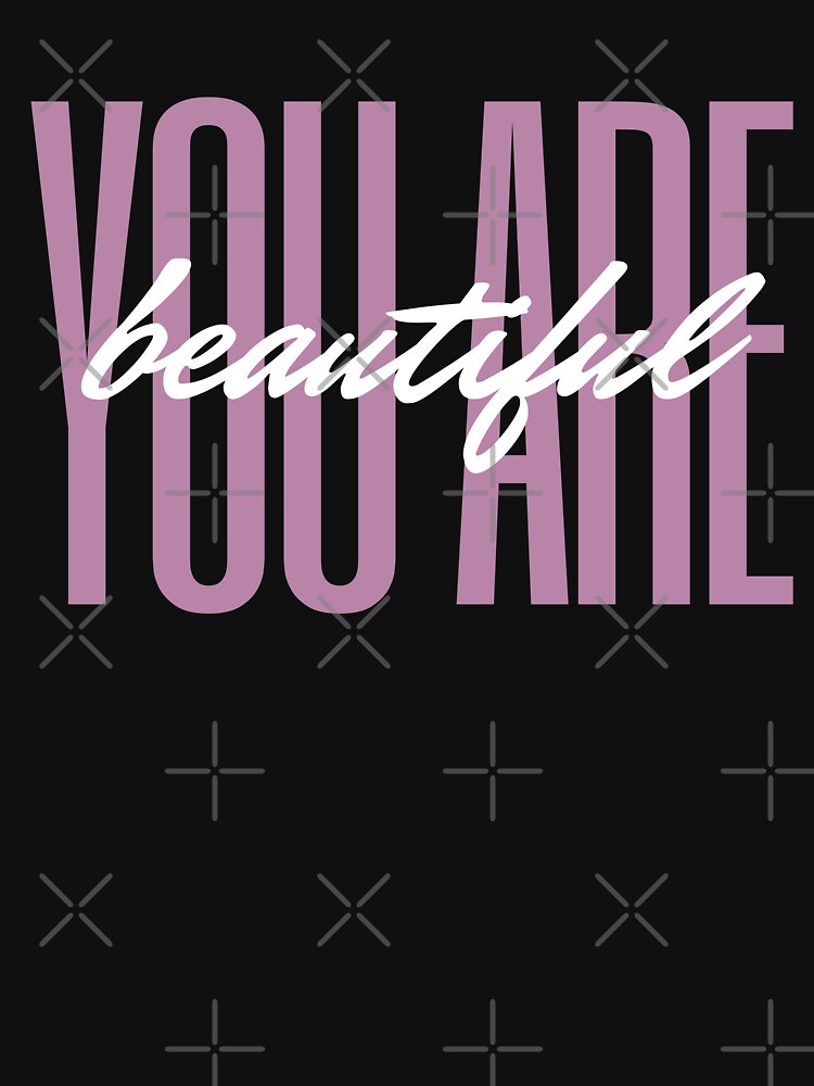 You are beautiful quote by PinkLotusArt