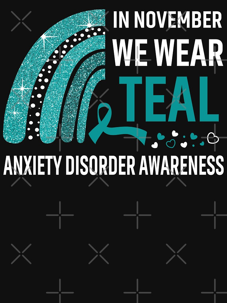 In November We Wear Teal Anxiety Disorder Awareness by Gillosina