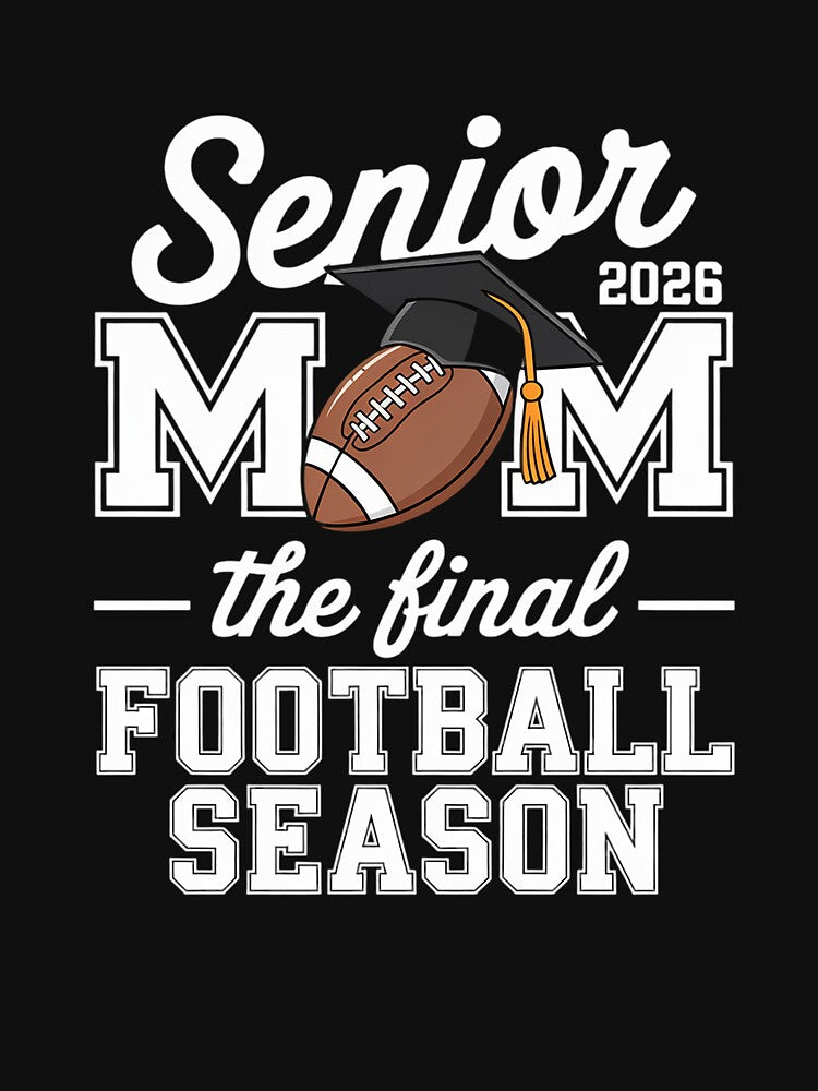 Football Senior Mom 2026 The Final Football Season by Catharsiscath