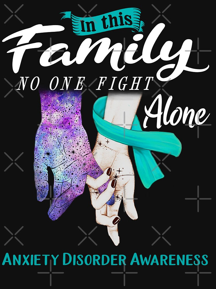 In This Family No One Fights Alone ANXIETY DISORDER Awareness by Mnrshirley