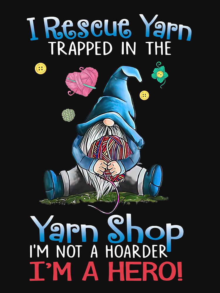 Yarn Knitting Crochet Hoarder Gnome Funny Knitting Lover by GouwensRick