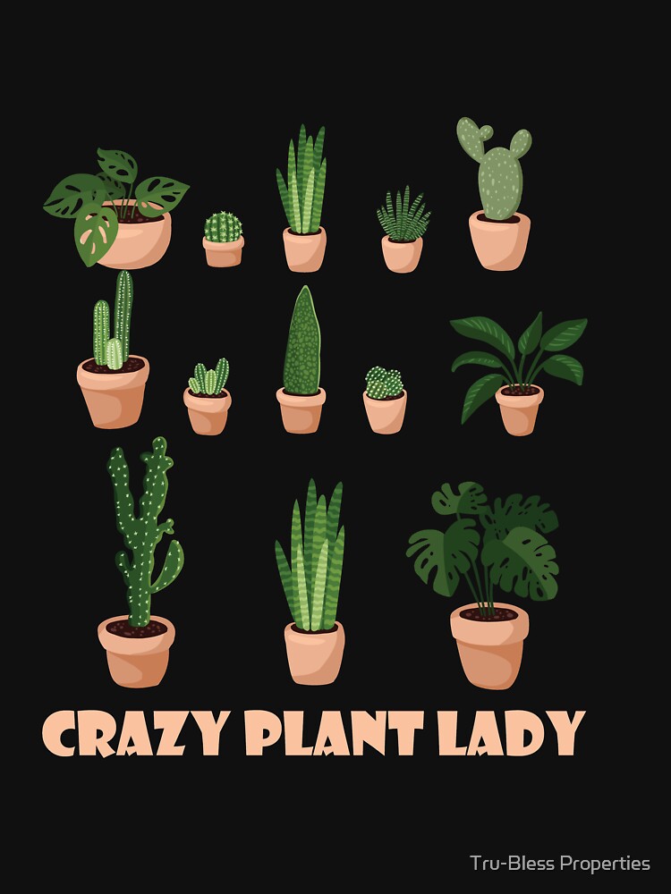 Crazy Plant Lady Garden by Tru-Bless Properties