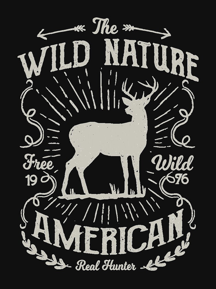 The wild nature, real hunters - Awesome deer hunting lover Gift by Teenation9