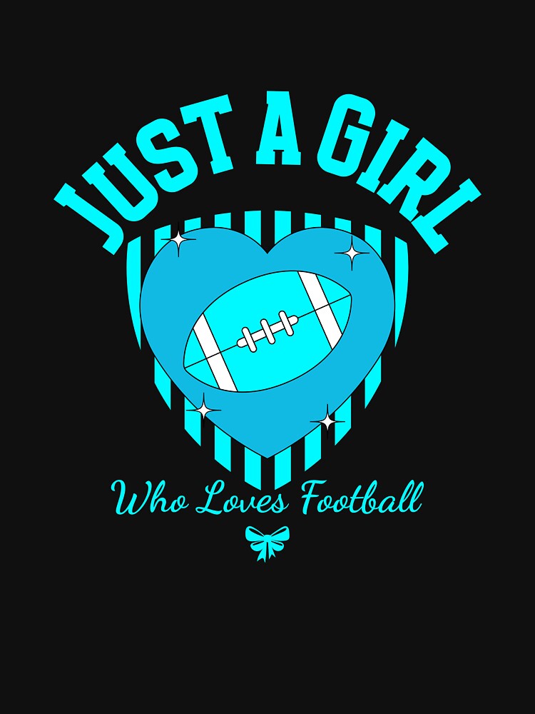Just A Girl Who Loves Football (blue) T-Shirt by CKDesigns2804