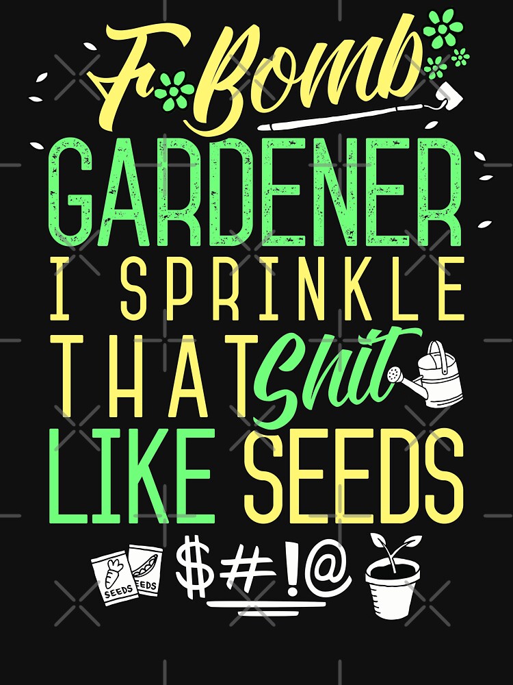 F-Bomb Gardener I Love Plants Lover Gardening Cute Garden Lover by shoptshirtswag