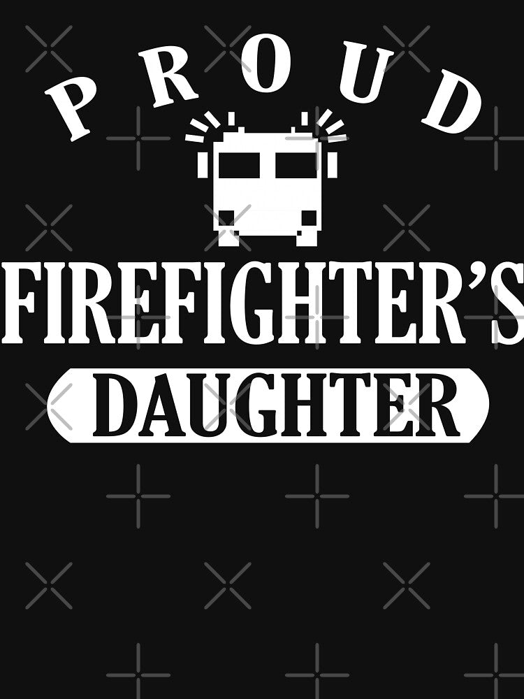 Daughter Proud Firefighter by URBANBOX