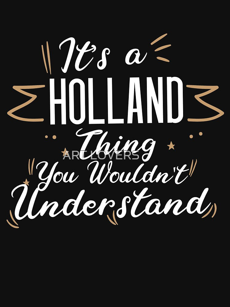 It's HOLLAND Thing You Wouldn't Understand Xmas Family Name 2022 by َART LOVERS ★★★★★