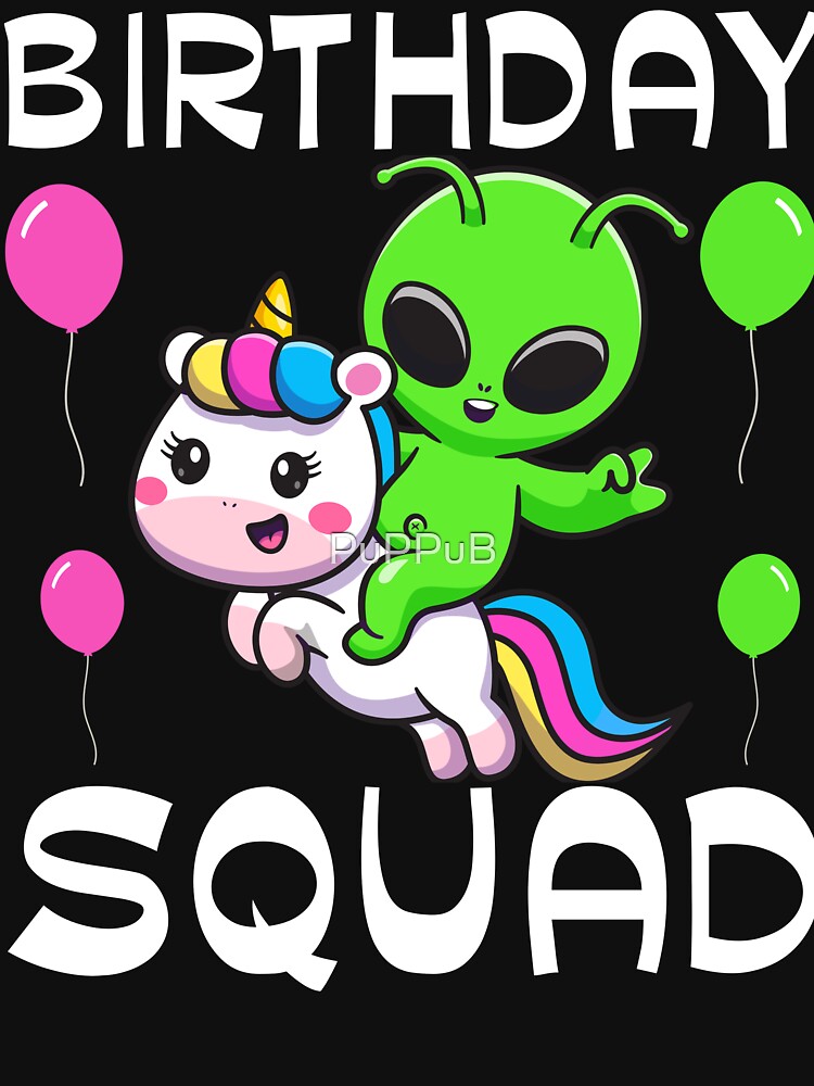 Birthday Squad Alien Riding Unicorn Bday Team Cute Family by PuPPuB