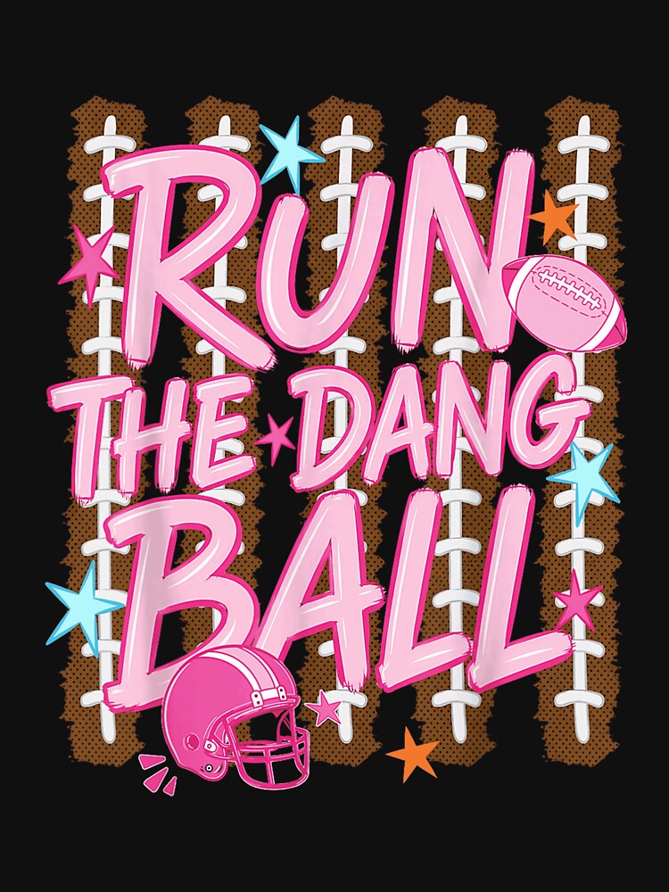Run The Dang Ball Pink Football Sports Mom Cute Aesthetic Design by RuthLangmoreSH