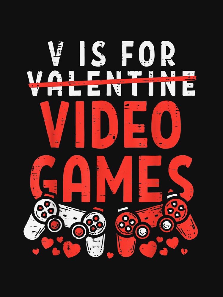 Valentines Day Boys Kids Son V Is For Video Games Gamer by amine163