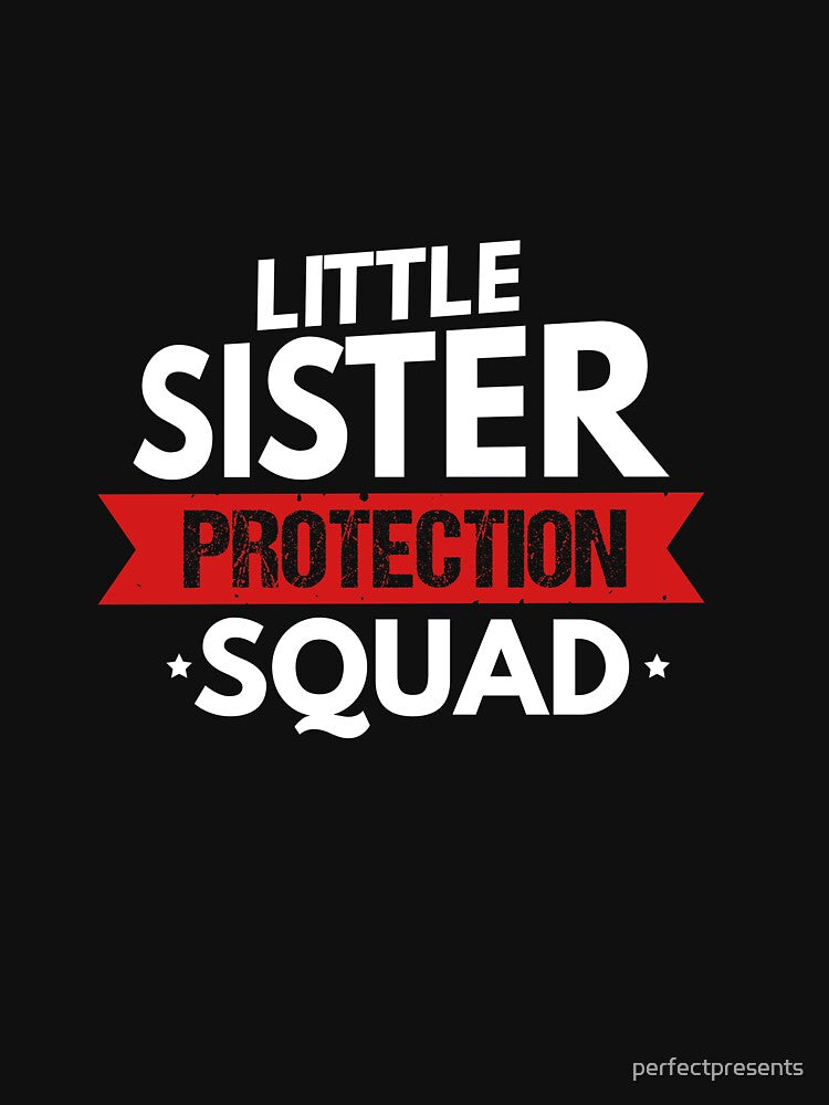 Little Sister Protection Squad Funny Big Brother by perfectpresents