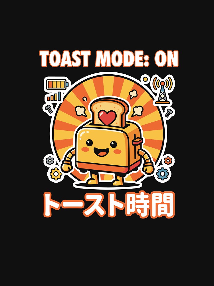 Toast Mode: On" Kawaii Toaster Robot Retro Japanese Graphic by artistastshirt