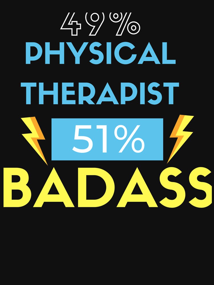 Physical Therapist BADASS by CustomericaSt