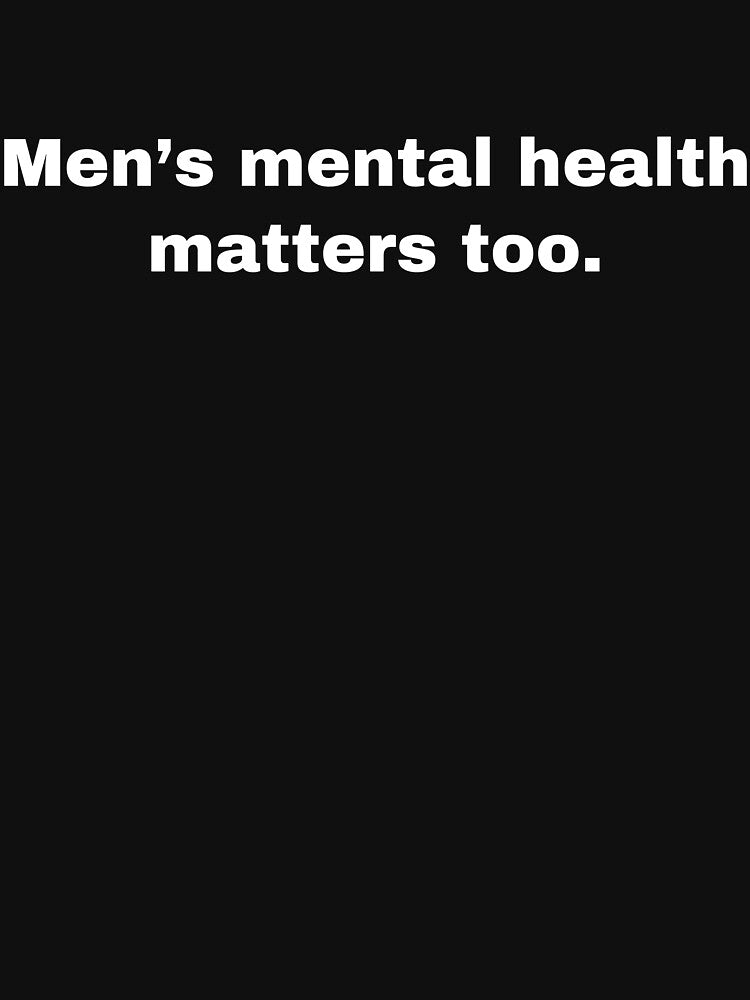 Men’s mental health matters too by thetextbookgirl