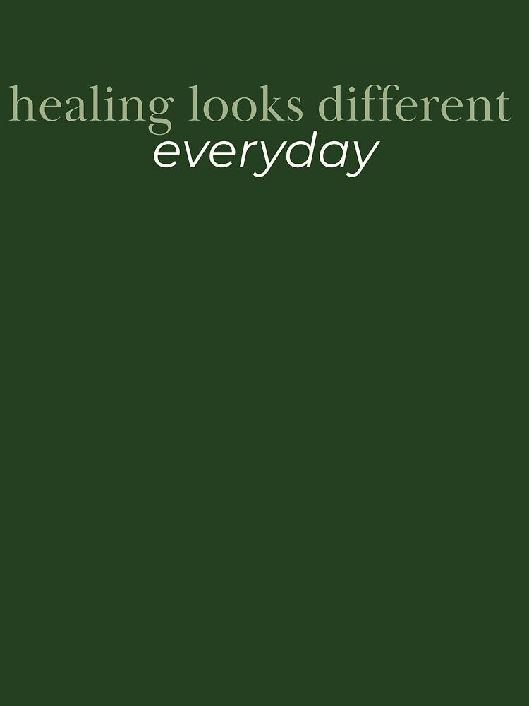 Healing Looks Different Everyday - Growth Mindset Mental Health by GentleBecoming