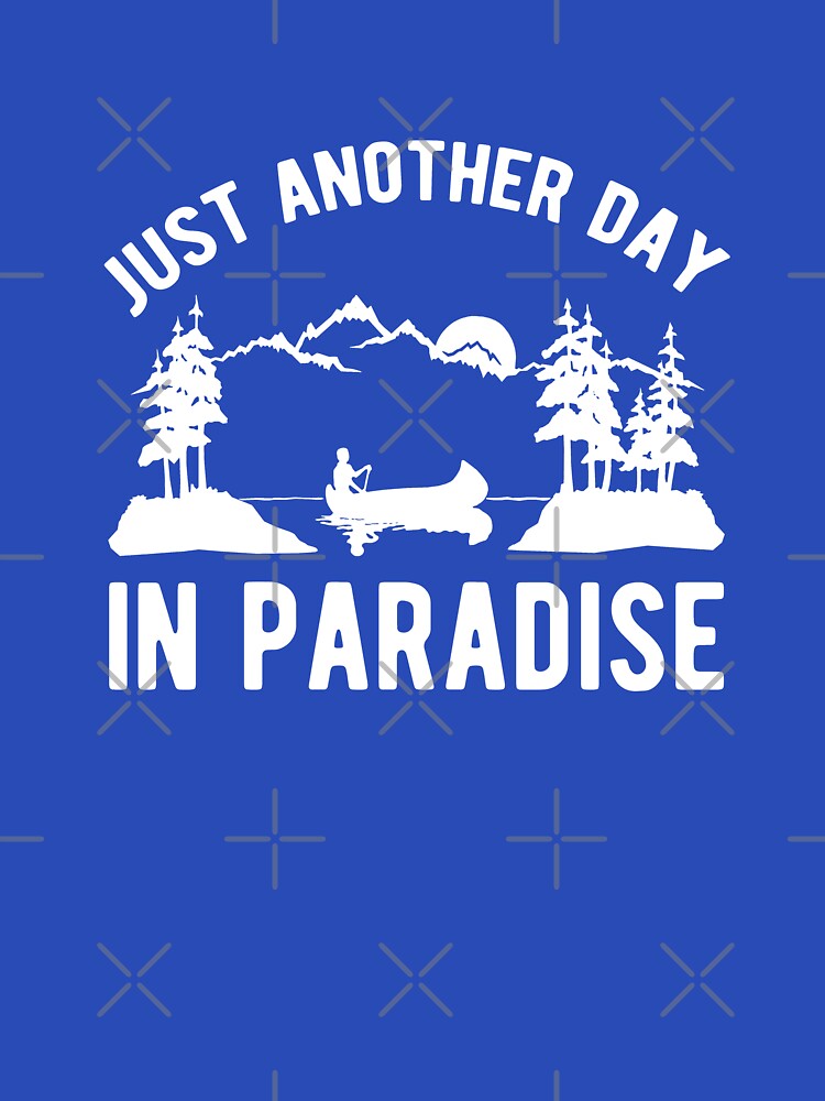 Just another day in paradise by goodtogotees