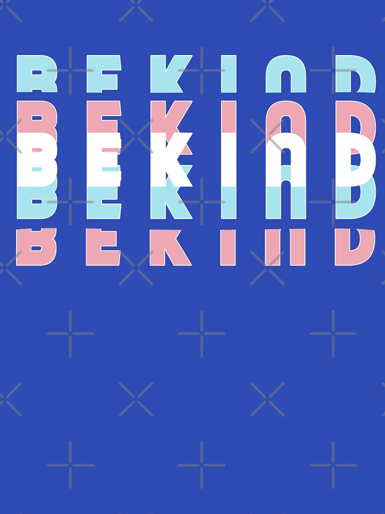 BE KIND Pastel Persian Blue by Artbysaeme