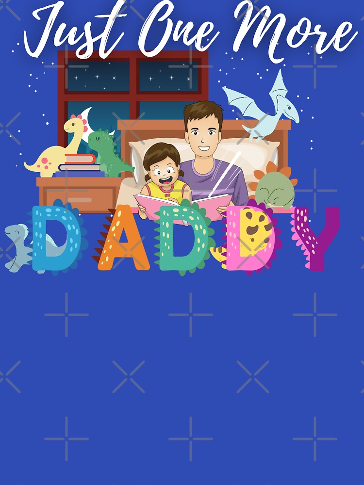 Just One More Chapter Daddy (blue) by Novelty-Shirts