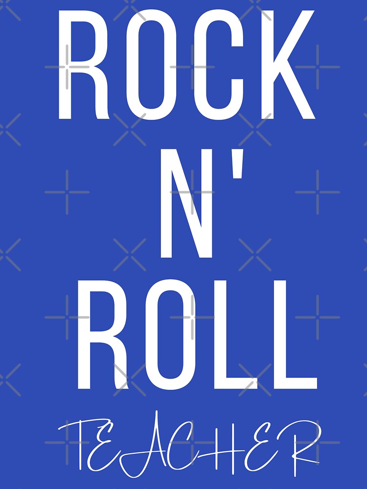 Rock N Roll Teacher by Oreo2020 Creations