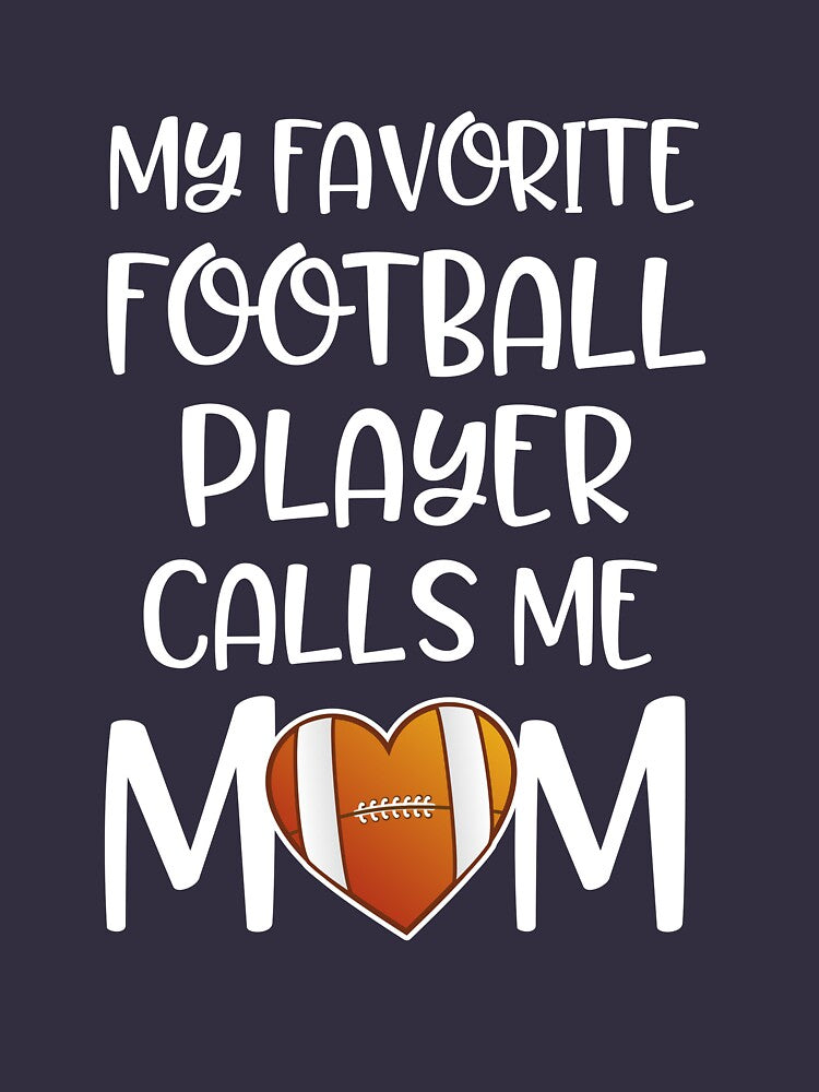 My Favorite Football Player Calls Me Mom Gift by MommyMakesGifts